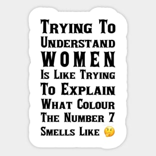 I Don't Understand Women Sticker